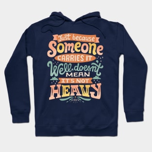 Doesn't mean it's not heavy Hoodie